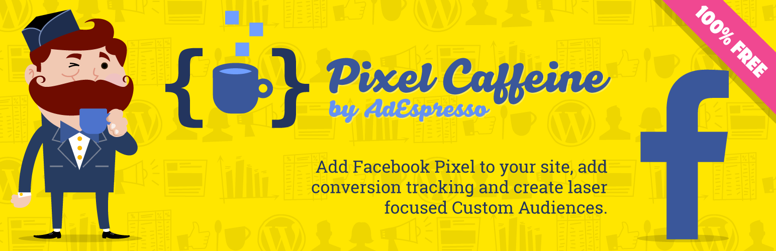 Pixel Caffeine-WordPress Plugin to Install Facebook Pixel